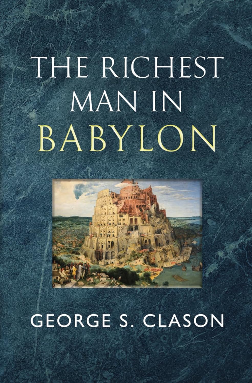 The Richest Man in Babylon - George S. Clason